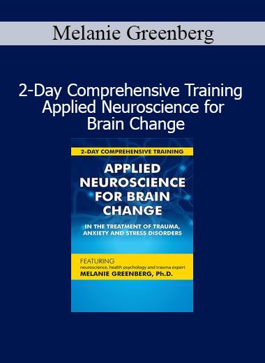 Melanie Greenberg presenting applied neuroscience techniques for brain change during 2-day training
