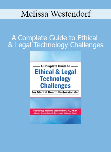 Melissa Westendorf A Complete Guide to Ethical and Legal Technology Challenges course cover
