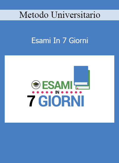 Metodo Universitario Esami In 7 Giorni course – Accelerated study techniques for university exam success
