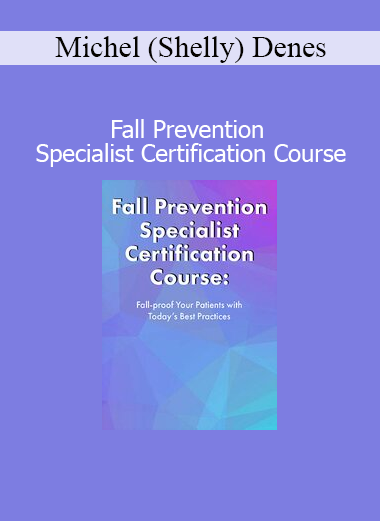 Michel (Shelly) Denes teaching fall prevention strategies in specialist certification course for clinicians and caregivers