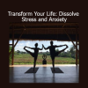 Mike Dannheim Transform Your Life course – Stress relief and anxiety reduction through neuroscience and mindfulness
