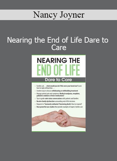 Nancy Joyner - Nearing the End of Life Dare to Care course on end-of-life care and compassion