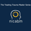 NICABM presenting The Treating Trauma Master Series with expert strategies for healing PTSD and complex trauma