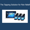 Download Nick Ortner The Tapping Solution for Pain Relief – EFT techniques for chronic pain and healing