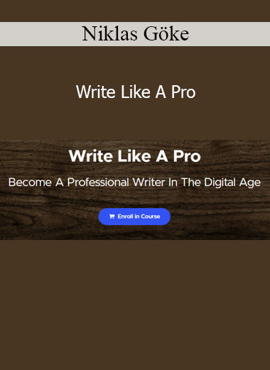 Download Write Like A Pro by Niklas Göke – Master storytelling, clarity, and writing that connects