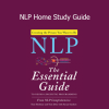 NLP Comprehensive Home Study Guide for mastering Neuro-Linguistic Programming techniques in personal growth and communication