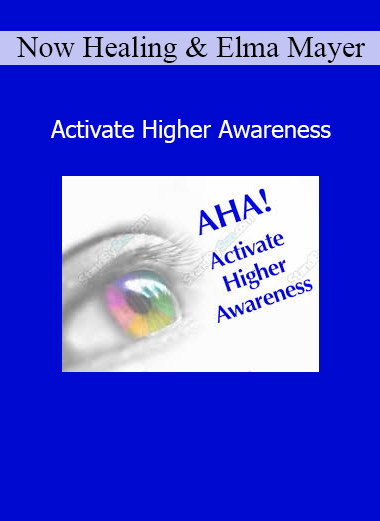 Now Healing & Elma Mayer’s Activate Higher Awareness course guides you to access expanded states of consciousness and intuitive clarity through energy alignment