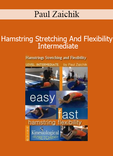 Paul Zaichik demonstrating Easy Flexibility hamstring stretching techniques for intermediate flexibility training