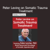 Peter Levine’s course on Somatic Trauma Treatment explores body-based approaches to healing trauma through nervous system regulation