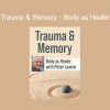 Peter Levine’s Trauma & Memory course explores how the body stores trauma and offers somatic tools for healing and integration