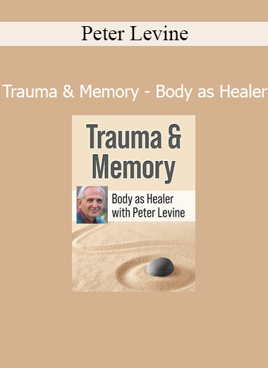 Peter Levine’s Trauma & Memory course explores how the body stores trauma and offers somatic tools for healing and integration