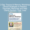 Peter Levine’s 2-Day Trauma & Memory Workshop for resolving traumatic memories and restoring client wellbeing