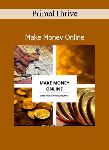 PrimalThrive sharing strategies in the Make Money Online course for building digital income streams and financial freedom