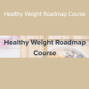 Rainie Robinson’s Healthy Weight Roadmap Course guides participants through a sustainable approach to weight loss, mindset, and metabolic health
