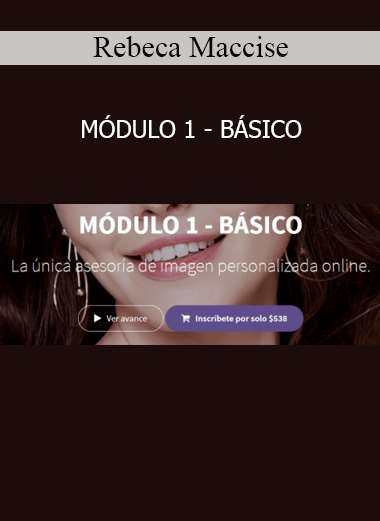 Rebeca Maccise Módulo 1 Básico course – Introducción a la transformación emocional y autoconocimiento
