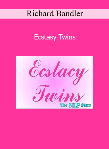 Richard Bandler Ecstasy Twins NLP audio training cover