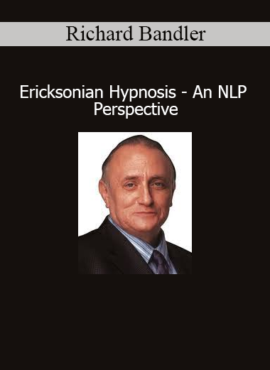 Richard Bandler Ericksonian Hypnosis NLP perspective training cover