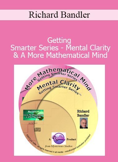 Richard Bandler Getting Smarter Series Mental Clarity Mathematical Mind NLP course cover
