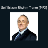 Richard Bandler Self Esteem Rhythm Trance NLP audio MP3 course cover