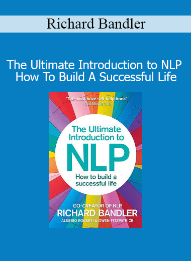 Richard Bandler The Ultimate Introduction to NLP How to Build a Successful Life audiobook cover
