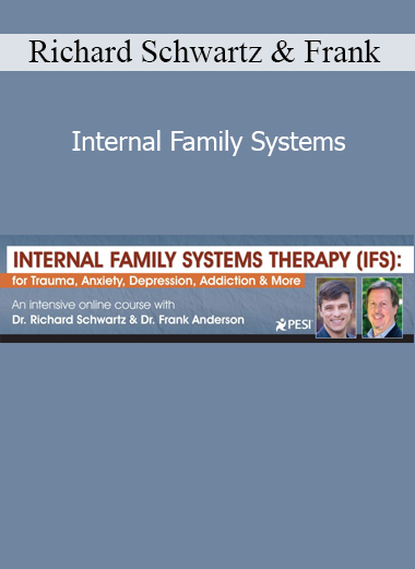 Richard Schwartz and Frank Anderson teaching Internal Family Systems therapy for emotional healing and self-integration