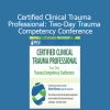 Robert Rhoton’s Certified Clinical Trauma Professional course provides two days of trauma-focused training for mental health professionals