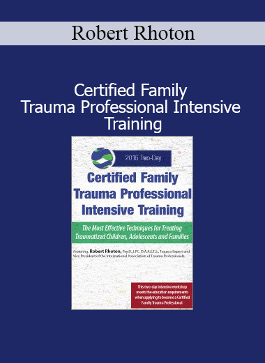 Robert Rhoton leading intensive training on trauma-informed care for families during professional certification course