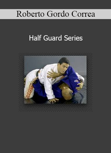 Roberto Gordo Correa teaching foundational and advanced techniques from the half guard position in Brazilian Jiu-Jitsu