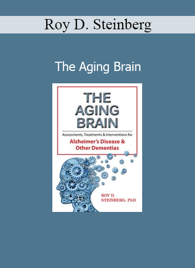 Roy D. Steinberg presenting The Aging Brain training for healthcare and gerontology professionals