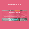 Sagan Morrow - Goodbye 9 to 5 course for solopreneurs and freelancers