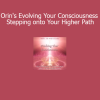 Sanaya and Orin guiding a journey to evolve consciousness and align with your soul’s higher path and purpose