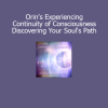 Sanaya and Orin leading guided meditations to access the continuity of consciousness and discover your soul’s divine path
