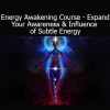 Sapien Medicine - Energy Awakening Course to expand awareness and subtle energy mastery