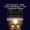 Shawn Carson, Jess Marion, and John Overdurf Deep Trance Identification Companion Manual for advanced hypnotic modeling