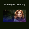 Shelly Lefkoe teaching Parenting the Lefkoe Way to help parents raise confident, emotionally healthy children