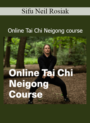 Sifu Neil Rosiak teaching Online Tai Chi Neigong course on internal energy cultivation and meditative movement