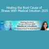 Skylar Acamesis - Healing the Root Cause of Illness With Medical Intuition 2025 course cover – energy healing and intuitive diagnosis