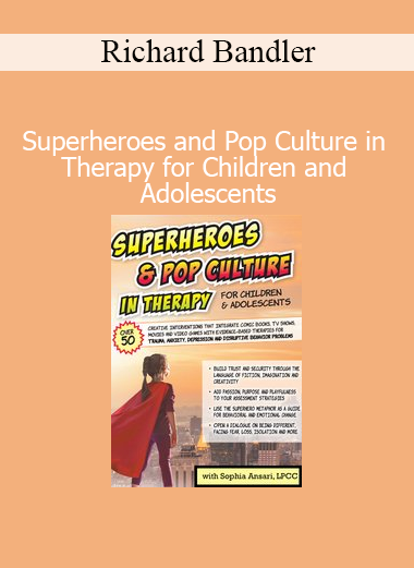 Sophia Ansari Superheroes and Pop Culture in Therapy for Children and Adolescents course cover