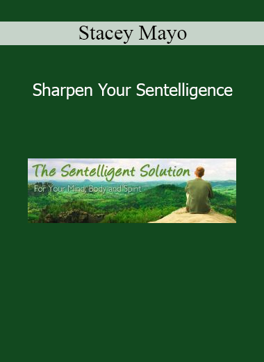 Stacey Mayo teaching how to sharpen intuitive Sentelligence for greater clarity, energetic awareness, and soul connection
