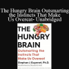 Stephan Guyenet explaining the neuroscience behind overeating in The Hungry Brain unabridged audiobook