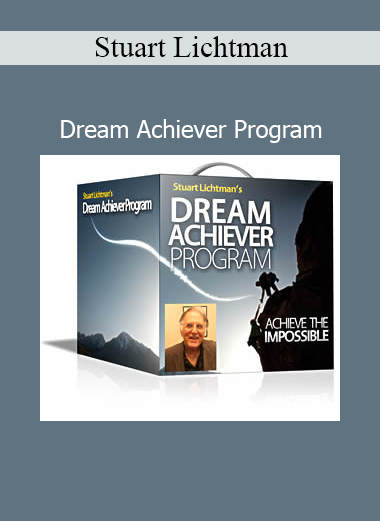 Stuart Lichtman Dream Achiever Program – Subconscious goal achievement and success conditioning course