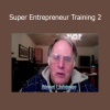 Stuart Lichtman Super Entrepreneur Training 2 course teaches subconscious goal alignment and entrepreneurial performance systems