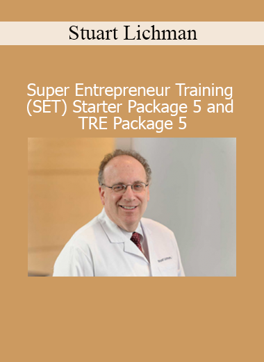 Stuart Lichtman Super Entrepreneur Training Starter Package 5 and TRE Package 5 teaches subconscious goal setting and business breakthrough strategies