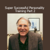 Stuart Lichtman Super Successful Personality Training Part 2 teaches inner identity engineering and subconscious transformation for lasting success