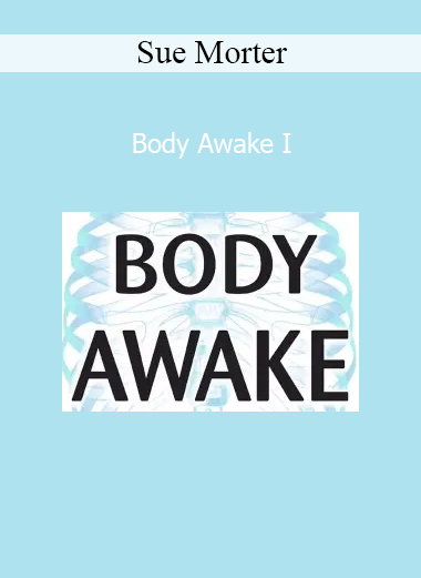 Sue Morter teaching Body Awake I foundational practices for energy healing and embodiment