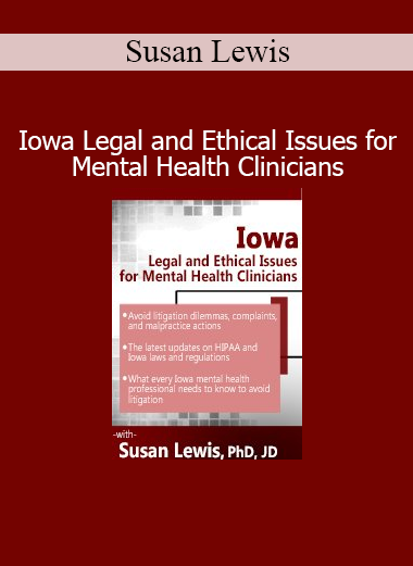 Susan Lewis’ Iowa Legal and Ethical Issues course provides essential legal updates and ethical guidelines for mental health professionals practicing in Iowa