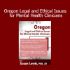 Susan Lewis Oregon Legal and Ethical Issues course for mental health clinicians