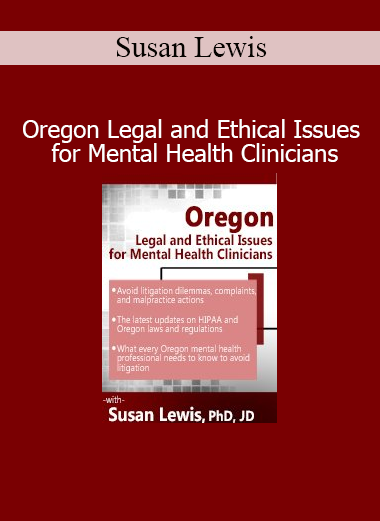 Susan Lewis Oregon Legal and Ethical Issues course for mental health clinicians