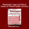 Susan Lewis Washington Legal and Ethical Issues course for mental health clinicians