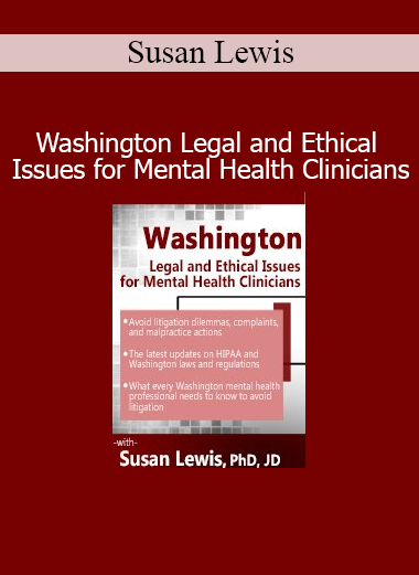 Susan Lewis Washington Legal and Ethical Issues course for mental health clinicians